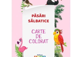 Carte de colorat. Pasari salbatice