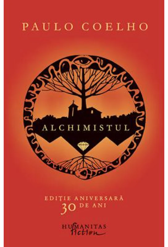 Alchimistul - Paulo Coelho. Editie aniversara