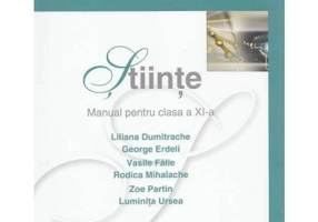 Stiinte. Manual pentru clasa a 11-a - Liliana Dumitrache