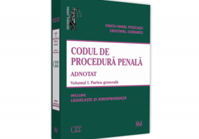 Codul de procedura penala adnotat. Voumul I. Partea generala 2019. Include legislatie si jurisprudenta