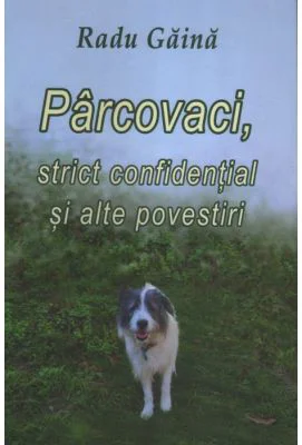 Parcovaci, strict confidential si alte povestiri