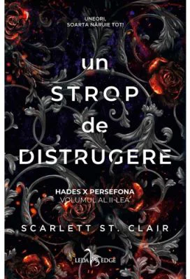 Un strop de distrugere (vol. 2 din seria Hades X Persefona) - Scarlett St. Clair