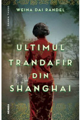 Ultimul trandafir din Shanghai - Weina Dai Randel