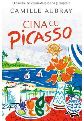 Cina cu Picasso - Camille Aubray