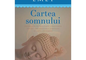 Cartea somnului. Programul de meditatei constienta pentru imbunatatirea somnului in sapte saptamani - Joseph Emet