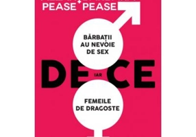 De ce barbatii au nevoie de sex, iar femeile de dragoste - Allan si Barbara Pease