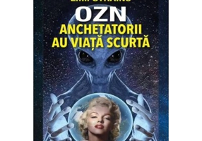 OZN. Anchetatorii au viata scurta - Emil Strainu