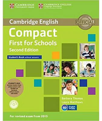 Compact First for Schools - Student's Pack (Student's Book without Answers with CD-ROM, Workbook without Answers with Audio)