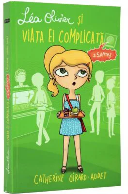 Lea Olivier si viata ei complicata, Volumul 3. Santaj - Catherine Girard-Audet