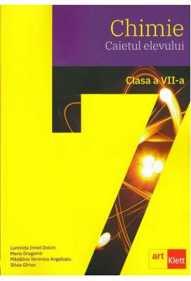Chimie caietul elevului pentru clasa a 7-a - Luminita Irinel Doicin