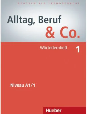 Alltag, Beruf &amp; Co. 1, Worterlernheft - Norbert Becker