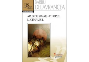 Apus de soare. Viforul. Luceafarul - Barbu Stefanescu Delavrancea