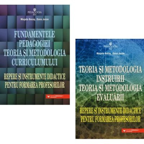 Pachet Fundamentele pedagogiei. Teoria si metodologia: instruirii, evaluarii si curriculumului in formarea profesorilor