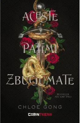 Aceste patimi zbuciumate - Chloe Gong