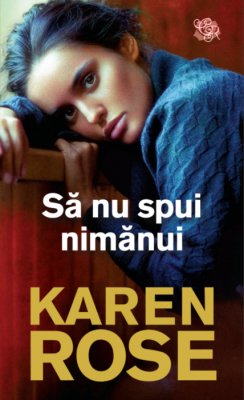 Sa nu spui nimanui - Karen Rose