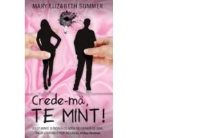 Crede-ma, te mint! - Mary Elizabeth Summer
