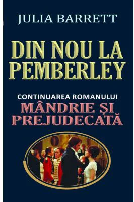 Din nou la Pemberley. Continuarea romanului Mandrie si prejudecata