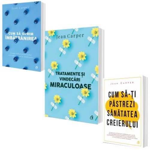 Pachet format din 3 carti, Cum sa oprim imbatranirea, Tratamente si vindecari miraculoase, Jean Carper