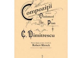 Compozitii pentru violoncel si pian - C. Dimitrescu
