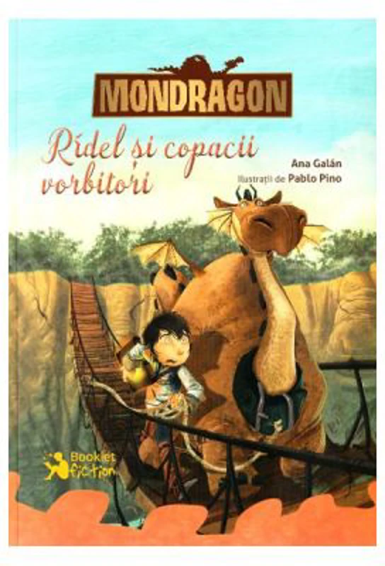 Mondragon. Ridel si copacii vorbitori - Ana Galan, Pablo Pino