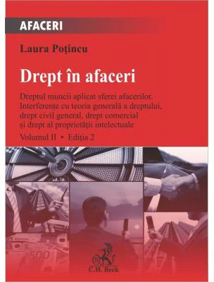 Drept in afaceri. Volumul 2. Editia 2 - Laura Potincu