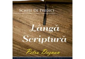 Langa Scriptura - Petru Deznan