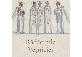 Radacinile Vesniciei - Ioan Chirila