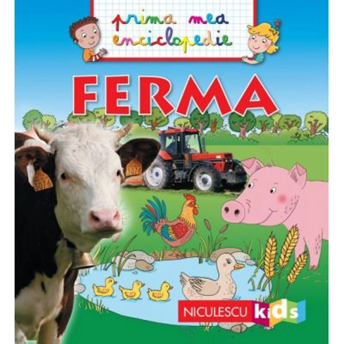 Ferma. Prima mea enciclopedie