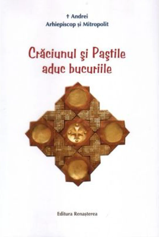 Craciunul si Pastile aduc bucuriile - Andrei Andreicut