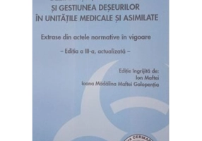 Dezinfectia, sterilizarea si gestiunea deseurilor in unitatile medicale si asimilate - Florin Calin
