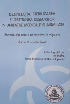 Dezinfectia, sterilizarea si gestiunea deseurilor in unitatile medicale si asimilate - Florin Calin