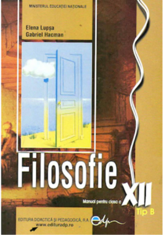 Manual filosofie de Tip B clasa a 12-a - Elena Lupsa