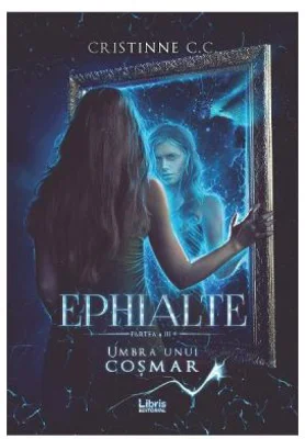 Ephialte. Umbra unui cosmar - Cristinne C. C.