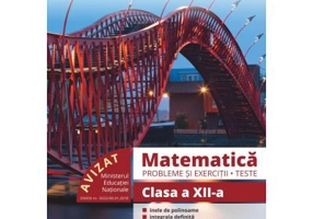 Matematica Probleme si exercitii, teste pentru clasa a 12-a