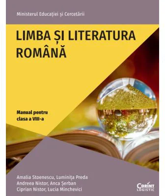 Limba si Literatura Romana. Manual pentru clasa a 8-a - Amalia Stoenescu, Luminita Preda
