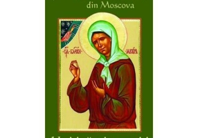 Sfanta Matrona din Moscova. Veniti sa-mi povestiti necazurile voastre