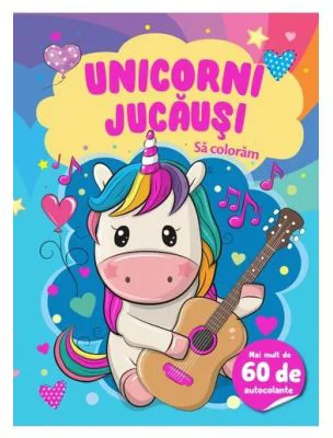 Unicorni jucausi. Sa coloram