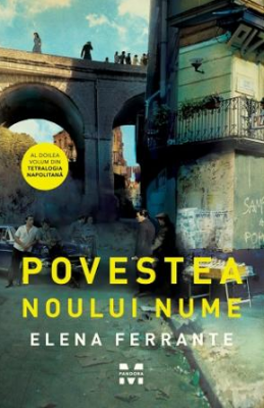 Povestea noului nume. Tetralogia Napolitana, volumul 2 - Elena Ferrante