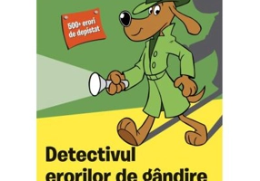 Detectivul erorilor de gandire - Hans Bluedorn, Nathaniel Bluedorn
