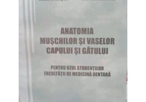 Anatomia muschilor si vaselor capului si gatului. Pentru uzul studentilor Facultatii de medicina dentara - Victor Nimigean