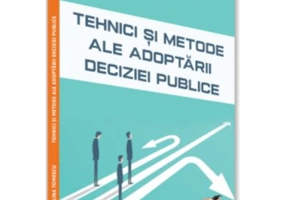 Tehnici si metode ale adoptarii deciziei publice - Madalina Tomescu