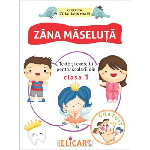 Zana Maseluta. Texte si exercitii pentru scolarii din clasa 1