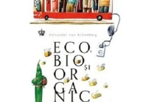 Eco, bio si organic - Alexander von Schonburg