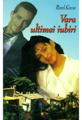 Vara ultimei iubiri - Pavel Corut