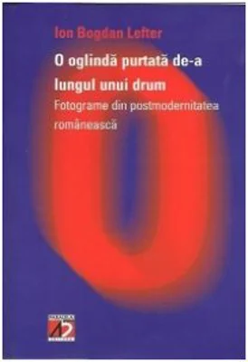 O oglinda purtata de-a lungul unui drum - Ion Bogdan Lefter