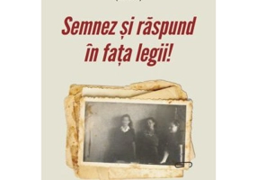 Semnez si raspund in fata legii! Declaratii si marturii ale supravietuitorilor Pogromului de la Iasi in anchetele judiciare postbelice (1944-1948) - M