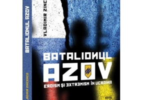 Batalionul Azov. Eroism si extremism in Ucraina - Vladimir Zincenco