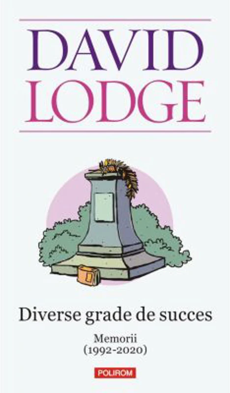 Diverse grade de succes. Memorii (1992-2020) - David Lodge