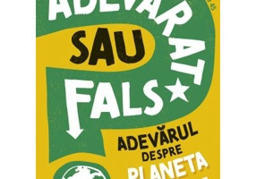 ADEVARAT SAU FALS? Adevarul despre planeta Pamant - Sonya Newland