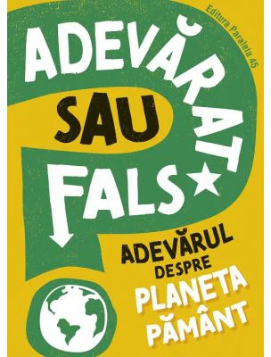 ADEVARAT SAU FALS? Adevarul despre planeta Pamant - Sonya Newland